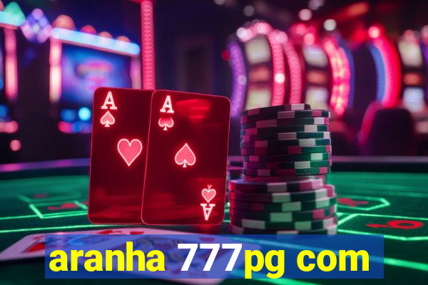 aranha 777pg com